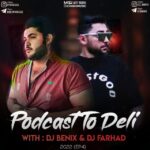 DJ BENIX DJ FARHAD Podcast To Deli Episode 4 e1653412844193