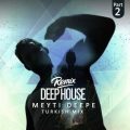 meyti deepe turkish mix 02 deep house 2023 06 19 19 41