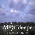 meytideepe there is god 03 2023 06 17 12 57