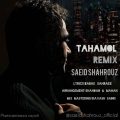 saeid shahrouz tahamol remix 2023 07 05 16 45