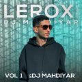 dj mahdiya lerox podcast 1 2024 03 10 15 40