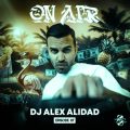 dj alex alidad podcast on air 07 2024 07 20 11 40