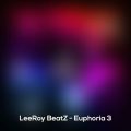 leeroy beatz euphoria 3 by musicila 2024 07 09 09 15