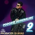 dj arad podcast adernaline 09 2025 02 16 17 26