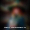 dj wersy podcast alcohol ep06 2025 05 23 18 50