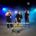 rasoul yarmoradi ba to 2025 05 04 09 05