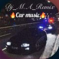 dj m a car music 2025 11 02 09 25