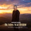 afshin azari be man age bashe 2026 05 30 19 00