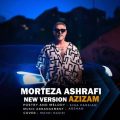 morteza ashrafi azizam new version 2026 07 20 17 25