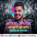 aron afshar aram aram dj dizna remix 2026 08 04 21 30
