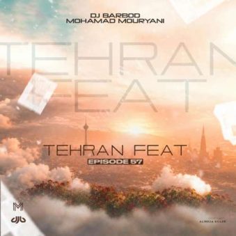 پادکست دیجی‌ باربد و محمد موریانی تهران فیت 57