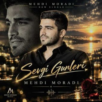 دانلود آهنگ مهدی مرادی سئوگی گونلری