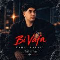 vahid rabani bi vafa 2026 10 05 08 45